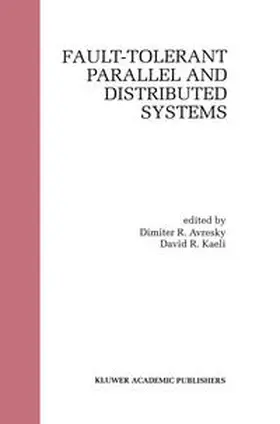 Avresky / Kaeli | Fault-Tolerant Parallel and Distributed Systems | E-Book | www2.sack.de
