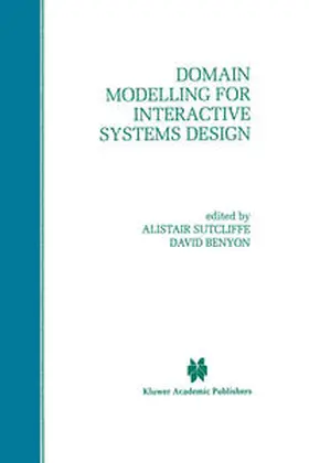 Sutcliffe / Benyon | Domain Modelling for Interactive Systems Design | E-Book | sack.de