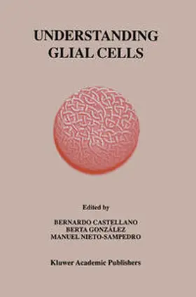 Castellano / González / Nieto-Sampedro |  Understanding Glial Cells | eBook | Sack Fachmedien