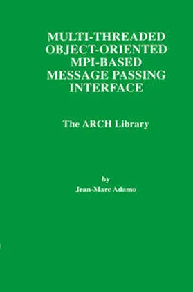 Adamo | Multi-Threaded Object-Oriented MPI-Based Message Passing Interface | E-Book | www2.sack.de