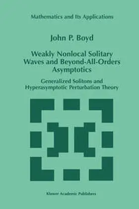 Boyd | Weakly Nonlocal Solitary Waves and Beyond-All-Orders Asymptotics | E-Book | sack.de
