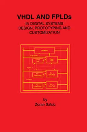 Salcic |  VHDL and FPLDs in Digital Systems Design, Prototyping and Customization | eBook | Sack Fachmedien