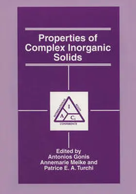 Gonis / Meike / Turchi |  Properties of Complex Inorganic Solids | eBook | Sack Fachmedien