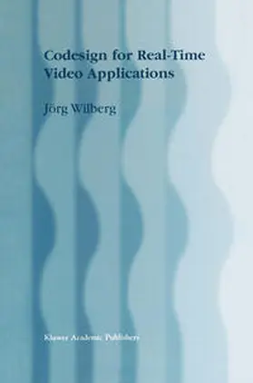 Wilberg | Codesign for Real-Time Video Applications | E-Book | www2.sack.de