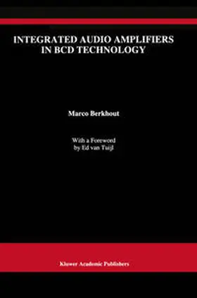 Berkhout |  Integrated Audio Amplifiers in BCD Technology | eBook | Sack Fachmedien