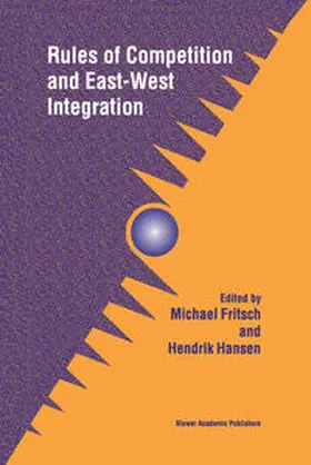 Fritsch / Hansen | Rules of Competition and East-West Integration | E-Book | sack.de