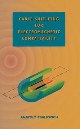 Tsaliovich |  Cable Shielding for Electromagnetic Compatibility | eBook | Sack Fachmedien