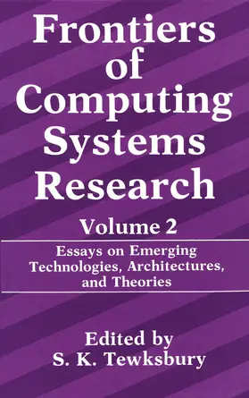 Tewksbury | Frontiers of Computing Systems Research | Buch | 978-1-4615-7034-9 | sack.de