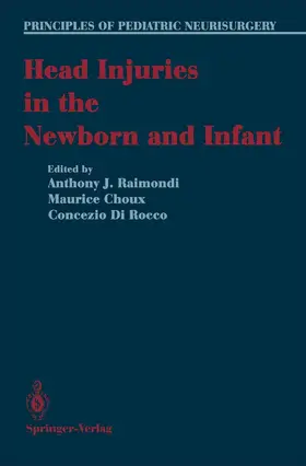 Raimondi / Di Rocco / Choux |  Head Injuries in the Newborn and Infant | Buch |  Sack Fachmedien