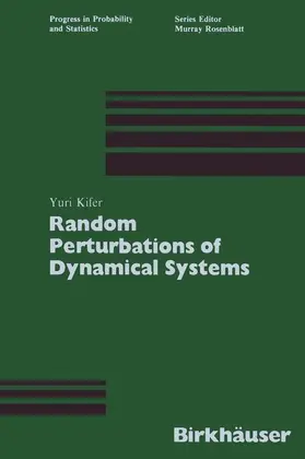 Kifer |  Random Perturbations of Dynamical Systems | Buch |  Sack Fachmedien
