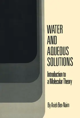 Ben-Naim | Water and Aqueous Solutions | Buch | 978-1-4615-8704-0 | sack.de