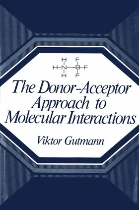 Gutmann |  The Donor-Acceptor Approach to Molecular Interactions | Buch |  Sack Fachmedien