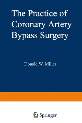 Miller |  The Practice of Coronary Artery Bypass Surgery | Buch |  Sack Fachmedien