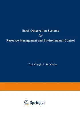 Clough | Earth Observation Systems for Resource Management and Environmental Control | Buch | 978-1-4615-8866-5 | sack.de