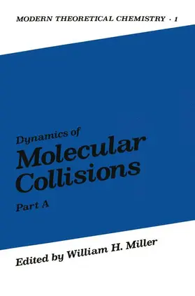 Miller |  Dynamics of Molecular Collisions | Buch |  Sack Fachmedien