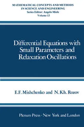 Mishchenko | Differential Equations with Small Parameters and Relaxation Oscillations | Buch | 978-1-4615-9049-1 | sack.de