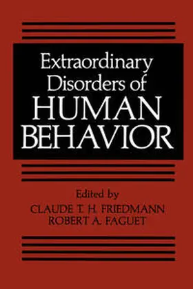 Friedmann / Faguet |  Extraordinary Disorders of Human Behavior | eBook | Sack Fachmedien