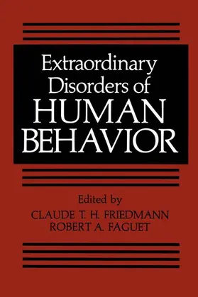 Faguet / Friedmann |  Extraordinary Disorders of Human Behavior | Buch |  Sack Fachmedien