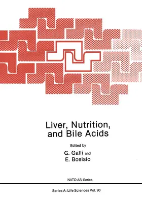 Galli / Bosisio | Liver, Nutrition, and Bile Acids | Buch | 978-1-4615-9429-1 | sack.de