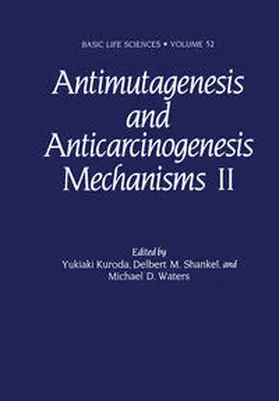 Kuroda / Shankel / Waters |  Antimutagenesis and Anticarcinogenesis Mechanisms II | eBook | Sack Fachmedien