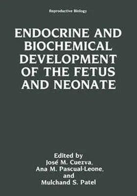 Cuezva / Pascual-Leone / Patel |  Endocrine and Biochemical Development of the Fetus and Neonate | eBook | Sack Fachmedien