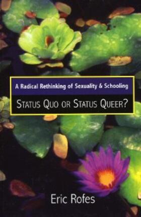 Rofes |  A Radical Rethinking of Sexuality and Schooling | eBook | Sack Fachmedien