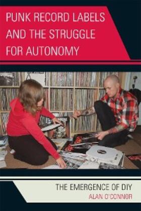 O'Connor |  Punk Record Labels and the Struggle for Autonomy | eBook | Sack Fachmedien