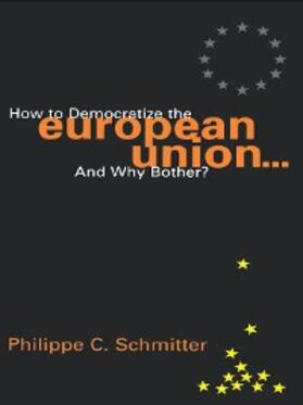 Schmitter |  How to Democratize the European Union...and Why Bother? | eBook | Sack Fachmedien