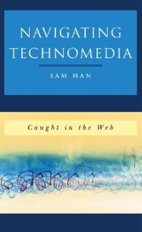 Han |  Navigating Technomedia | eBook | Sack Fachmedien