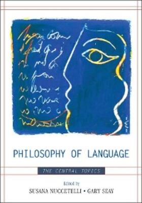 Nuccetelli / Seay |  Philosophy of Language | eBook | Sack Fachmedien