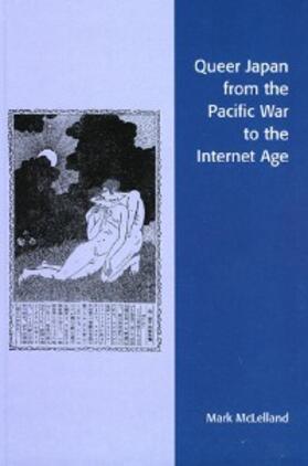Mclelland |  Queer Japan from the Pacific War to the Internet Age | eBook | Sack Fachmedien