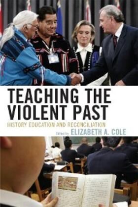 Cole |  Teaching the Violent Past | eBook | Sack Fachmedien