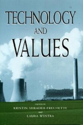 Shrader-Frechette / Westra |  Technology and Values | eBook | Sack Fachmedien