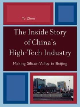 Zhou |  The Inside Story of China's High-Tech Industry | eBook | Sack Fachmedien