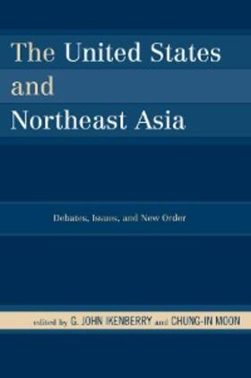Ikenberry / Moon |  The United States and Northeast Asia | eBook | Sack Fachmedien