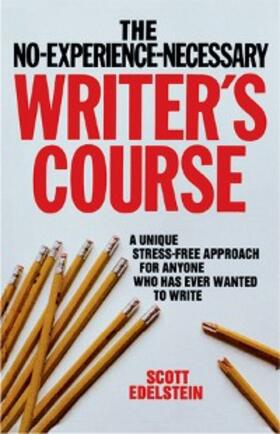 Edelstein |  No Experience Necessary Writer's Course | eBook | Sack Fachmedien