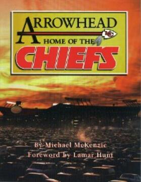 McKenzie |  Arrowhead Home of the Chiefs | eBook | Sack Fachmedien