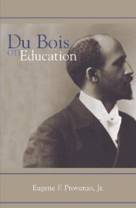 Provenzo Jr. |  Du Bois on Education | eBook | Sack Fachmedien