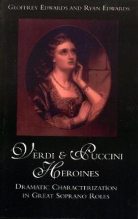 Edwards |  Verdi and Puccini Heroines | eBook | Sack Fachmedien