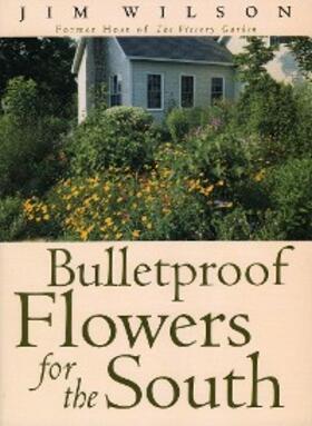 Wilson |  Bulletproof Flowers for the South | eBook | Sack Fachmedien