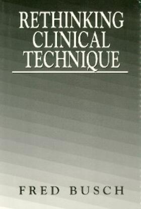 Busch |  Rethinking Clinical Technique | eBook | Sack Fachmedien