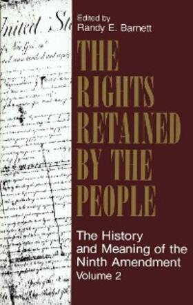Barnett |  The Rights Retained by the People: The Ninth Amendment and Constitutional Interpretation | eBook | Sack Fachmedien