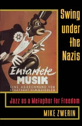 Zwerin |  Swing Under the Nazis | eBook | Sack Fachmedien