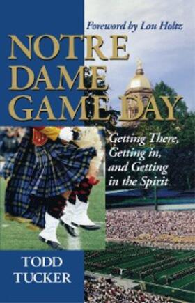Tucker |  Notre Dame Game Day | eBook | Sack Fachmedien