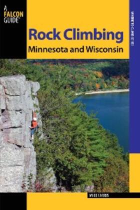 Farris |  Rock Climbing Minnesota and Wisconsin | eBook | Sack Fachmedien