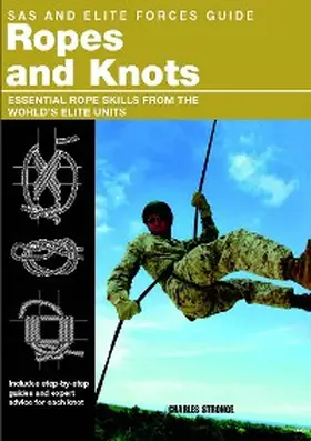 Stilwell |  SAS and Elite Forces Guide Ropes and Knots | eBook | Sack Fachmedien