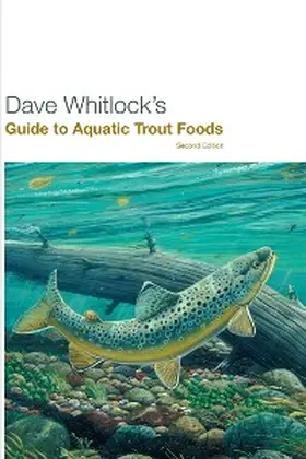 Whitlock |  Dave Whitlock's Guide to Aquatic Trout Foods | eBook | Sack Fachmedien