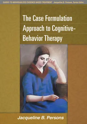 Persons | The Case Formulation Approach to Cognitive-Behavior Therapy | Buch | 978-1-4625-0948-5 | sack.de