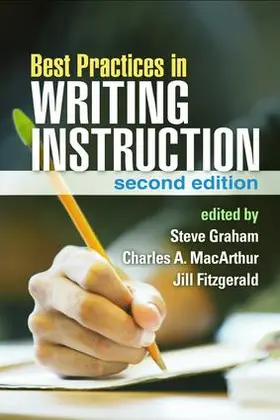 Graham / MacArthur | Best Practices in Writing Instruction, Second Edition | Buch | 978-1-4625-1009-2 | sack.de