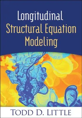 Little |  Longitudinal Structural Equation Modeling | Buch |  Sack Fachmedien